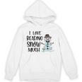 I Love Reading Snow Much Christmas For Book Lovers & Reader Unisex Hoodie I Love Reading Snow Much Christmas For Book Lovers & Reader Unisex Hoodie