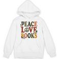 Peace Love Books Librarian Teacher Life Book Library Unisex Hoodie