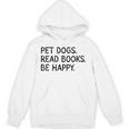 Pet Dogs Read Books Be Happy Unisex Hoodie