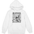 Raised In a Pen Baseball Pitcher Saying Bullpen Unisex Hoodie