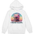 I Read A'Lotl Axolotl Book Lover Librarian Reading Readers Unisex Hoodie I Read A'Lotl Axolotl Book Lover Librarian Reading Readers Unisex Hoodie