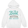 The Read Book Was Better Great Book Reader Lover Literary Raglan Baseball Tee Unisex Hoodie The Read Book Was Better Great Book Reader Lover Literary Raglan Baseball Tee Unisex Hoodie