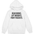 Read Books Lift Weights Fight Fascists Premium Tri-Blend Unisex Hoodie Read Books Lift Weights Fight Fascists Premium Tri-Blend Unisex Hoodie