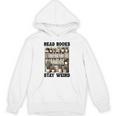 Read Books Stay Weird Book Lover Reading Unisex Hoodie Read Books Stay Weird Book Lover Reading Unisex Hoodie