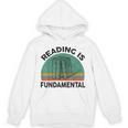 Reading Is Fundamental For Teacher Nerdy Book Lover Unisex Hoodie Reading Is Fundamental For Teacher Nerdy Book Lover Unisex Hoodie