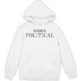Reading Is Political Book Lover Fantasy Reader Unisex Hoodie Reading Is Political Book Lover Fantasy Reader Unisex Hoodie