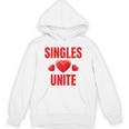 Singles Unite Valentines Day Humor For Singles Raglan Baseball Tee Unisex Hoodie Singles Unite Valentines Day Humor For Singles Raglan Baseball Tee Unisex Hoodie