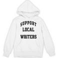 Support Local Author Read Independent Writers Indie Books Unisex Hoodie Support Local Author Read Independent Writers Indie Books Unisex Hoodie