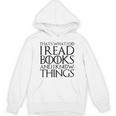 THAT'S WHAT I DO I READ BOOKS AND I KNOW THINGS T-Shirt Unisex Hoodie