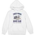 Tired Moms Book Club Reading Mom Coffee Mama Mothers Unisex Hoodie