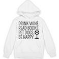Women's Drink Wine Read Books Pet Dogs Book Lover Dog Mom Unisex Hoodie Women's Drink Wine Read Books Pet Dogs Book Lover Dog Mom Unisex Hoodie