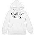 Women's Inked & Literate Tattooed & Educated Bookworm Goth Grunge Unisex Hoodie