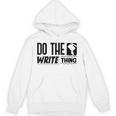Women's Do The Write Thing Published Author Novelist Book Author Unisex Hoodie