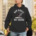 Ban Bigots Not Book Women Men Readed Banned Books Lover Unisex Hoodie Ban Bigots Not Book Women Men Readed Banned Books Lover Unisex Hoodie