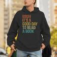 Bruh Its A Good Day To Read A Book Cool Reading Teacher Boys Unisex Hoodie