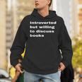 Introverted But Willing To Discuss Books Lover Worm Quote Unisex Hoodie