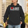 I Love A Hot Werewolf Lycan Wolfman Book Character Fan Unisex Hoodie