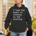 Morning Writing Author Book Journalist Novelist Unisex Hoodie Morning Writing Author Book Journalist Novelist Unisex Hoodie