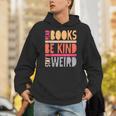 Read Books Be Kind Stay Weird Retro Positive Book Lover Unisex Hoodie