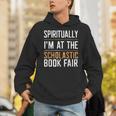 Spiritually I'm At The Scholastic Book Fair Unisex Hoodie