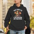 That`s What i Do i Like Dragons And i Read Books Dragon Unisex Hoodie