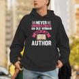 Never Underestimate An Old Woman Author Write Book Unisex Hoodie Never Underestimate An Old Woman Author Write Book Unisex Hoodie