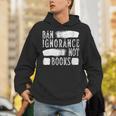 Women's Ban Ignorance Not Books Banned Book Lover Reading Enthusiast Unisex Hoodie