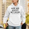 Ask Me About My Book Writer Published Author Unisex Hoodie
