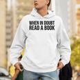 Book Reader When In Doubt Read A Book Unisex Hoodie