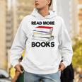 Book Reading Books Librarian Read More Books Unisex Hoodie