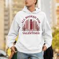 All Booked For Valentines Day Bookish Readers Book Lovers Unisex Hoodie All Booked For Valentines Day Bookish Readers Book Lovers Unisex Hoodie