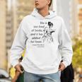 Cool Too Fond Of Books Louisa May Alcott Quote T-Shirt Unisex Hoodie