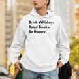 Drink Whiskey Read Books Be Happy Unisex Hoodie Drink Whiskey Read Books Be Happy Unisex Hoodie