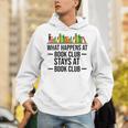 What Happens At Book Club Stay At Book Club Women Unisex Hoodie