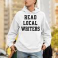Read Local Author Support Independent Writers Indie Books Unisex Hoodie Read Local Author Support Independent Writers Indie Books Unisex Hoodie