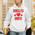 Singles Unite Valentines Day Humor For Singles Raglan Baseball Tee Unisex Hoodie Singles Unite Valentines Day Humor For Singles Raglan Baseball Tee Unisex Hoodie