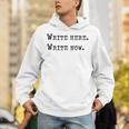 Write Here Write Now Author Book Journalist Novelist For Men Women Unisex Hoodie Write Here Write Now Author Book Journalist Novelist For Men Women Unisex Hoodie