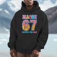6 7 Mason Baseball Drip Number 67 Player Or 67th Birthday Unisex Hoodie 6 7 Mason Baseball Drip Number 67 Player Or 67th Birthday Unisex Hoodie