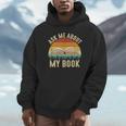 Ask Me About My Book Published Author Literary Writers Unisex Hoodie Ask Me About My Book Published Author Literary Writers Unisex Hoodie