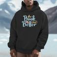 The Book Was Better Literature Reading Unisex Hoodie