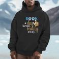 A Book A Day Keeps Reality Away Keep Your Day Dream Unisex Hoodie