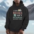 I Like Books Soft Pajamas And Maybe 3 People Book Pajama Unisex Hoodie