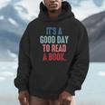 It's A Good Day To Read A Book Book Lover Unisex Hoodie