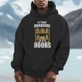 Its Not Hoarding If Its Books Bookworm Reading Hoarding Unisex Hoodie