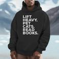 Lift Heavy Pet Cats Read Books Gym Workout Weight Lifter Unisex Hoodie Lift Heavy Pet Cats Read Books Gym Workout Weight Lifter Unisex Hoodie