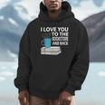 I Love You To The Bookstore And Back Book Readers T-Shirt Unisex Hoodie