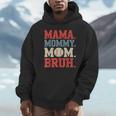 Mama Mommy Mom Bruh Baseball For Women Grandma Mother's Day Unisex Hoodie Mama Mommy Mom Bruh Baseball For Women Grandma Mother's Day Unisex Hoodie
