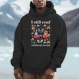 I Still Read Children’s Books Books Lover Reading Unisex Hoodie I Still Read Children’s Books Books Lover Reading Unisex Hoodie