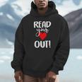Read Your Heart Out Book Reading For Women & Men Unisex Hoodie