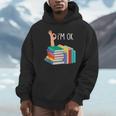 Reading Books Librarian Reader Nerd I'm Ok Unisex Hoodie Reading Books Librarian Reader Nerd I'm Ok Unisex Hoodie